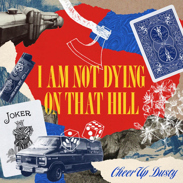 I AM NOT DYING ON THAT HILL - Single