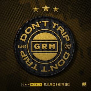 Don’t Trip (feat. Blanco & Keeya Keys) - Single