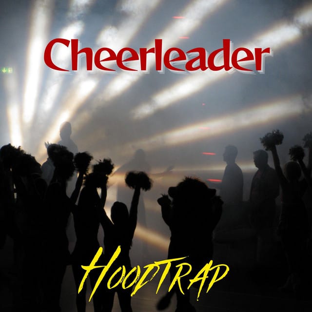 Cheerleader (Hoodtrap) - Single