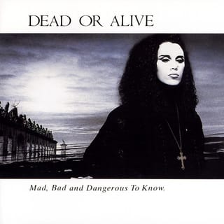 Mad, Bad and Dangerous to Know