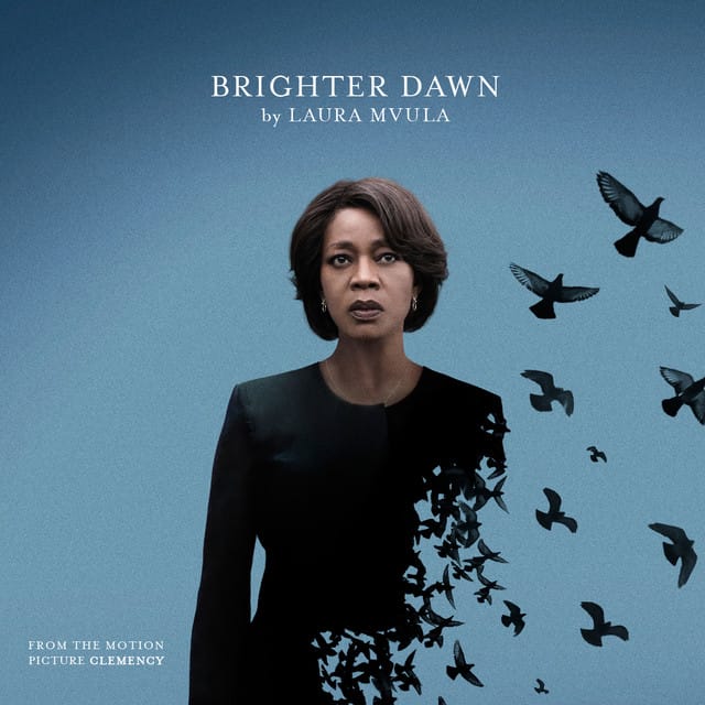 Brighter Dawn (from the Motion Picture “Clemency”)