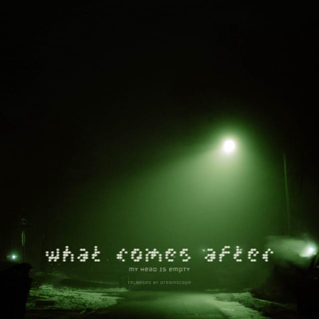 What Comes After - Single