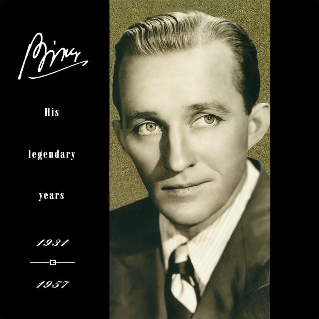 Bing: His Legendary Years 1931-1957