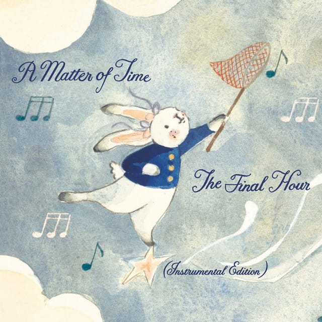 A Matter of Time: The Final Hour (Instrumental Edition)
