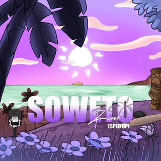 Soweto - Sped Up