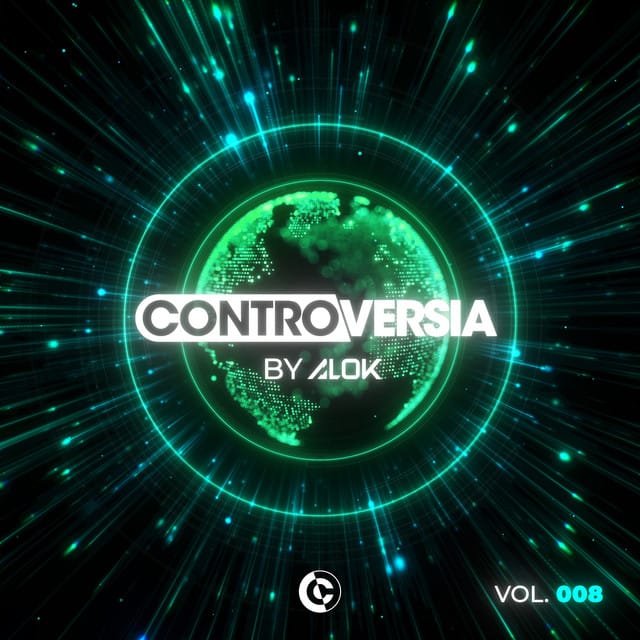 CONTROVERSIA by Alok, Vol. 008 (Extended Mix)