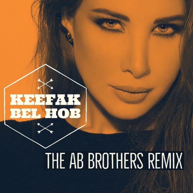 Keefak Bel Hob (The AB Brothers remix)