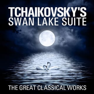 Tchaikovsky's Swan Lake Suite