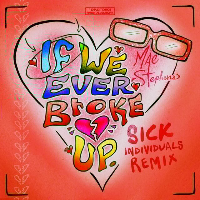 If We Ever Broke Up (Sick Individuals Remix)