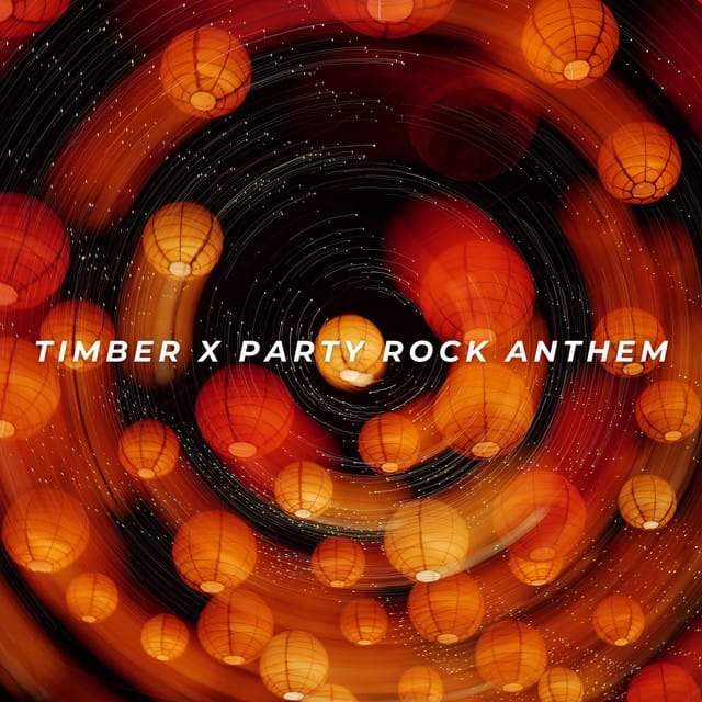 Timber x Party Rock Anthem - Single