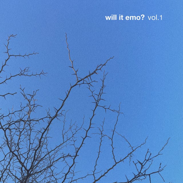 will it emo? (vol. 1)