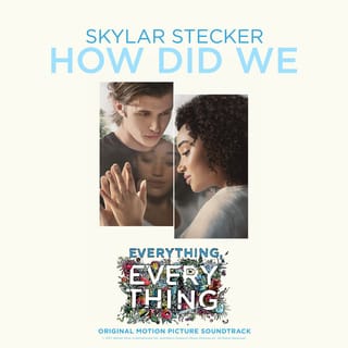 How Did We (From "Everything, Everything" Soundtrack)