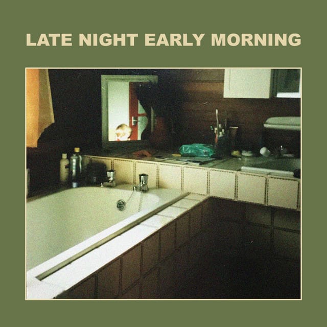 Late Night Early Morning - Single