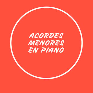 Acordes Menores En Piano