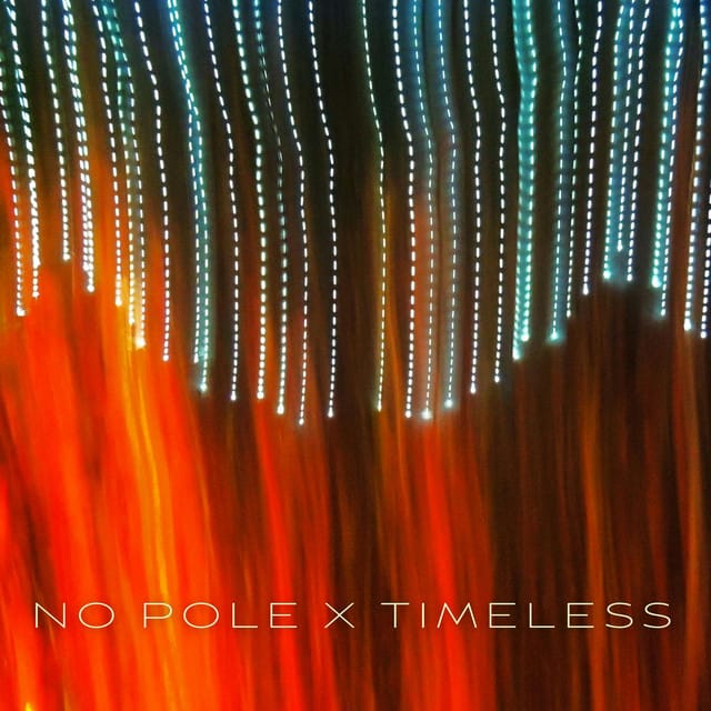 No Pole x Timeless
