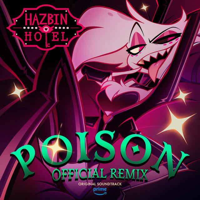 Poison (Hazbin Hotel Original Soundtrack) (official remix)