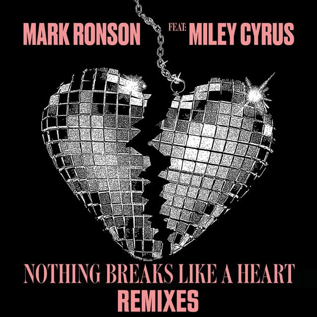 Nothing Breaks Like A Heart (feat. Miley Cyrus)