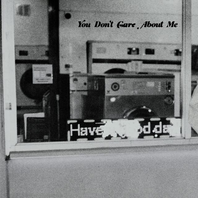 You Don't Care About Me