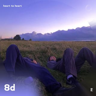 Heart To Heart - 8D Audio