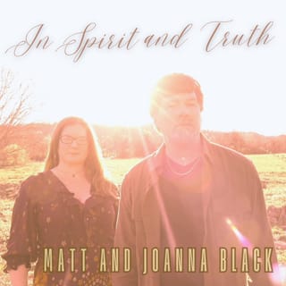 In Spirit and Truth