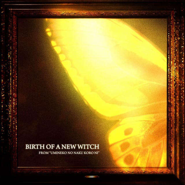 Birth of a New Witch (From “Umineko no Naku Koro ni”)