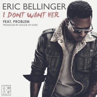 I Don't Want Her (feat. Problem) - Single