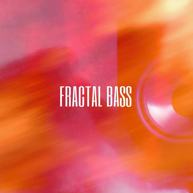 Fractal Bass