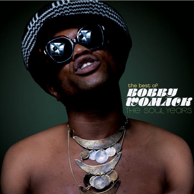 The Best of Bobby Womack - The Soul Years