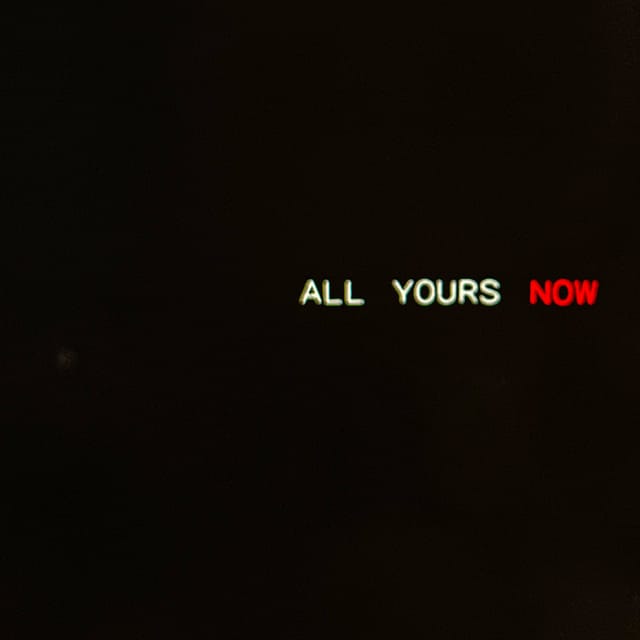 All Yours Now