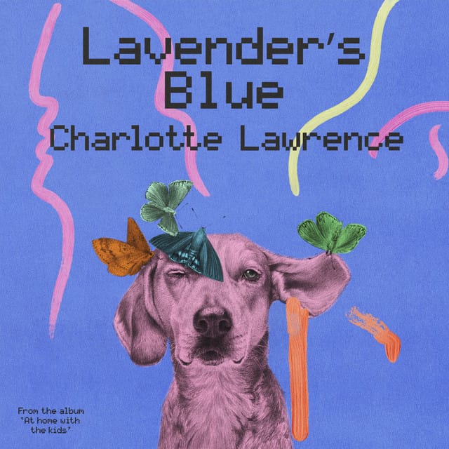 Lavender’s Blue (from “At home with the kids”)