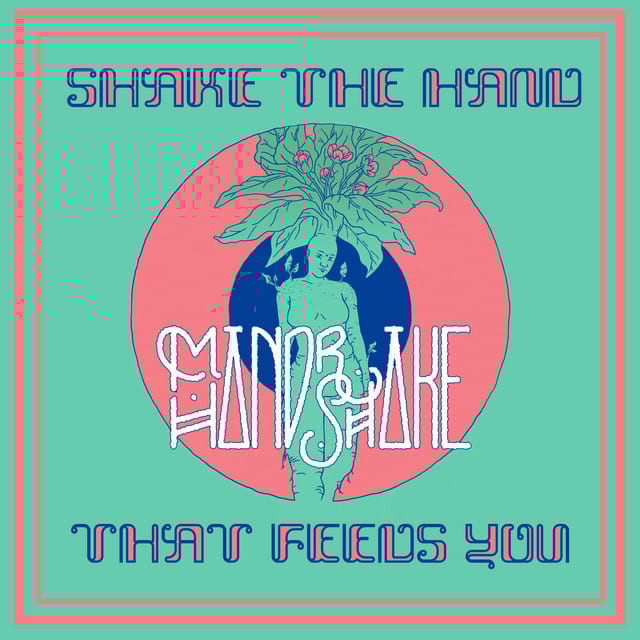 Shake The Hand That Feeds You - EP