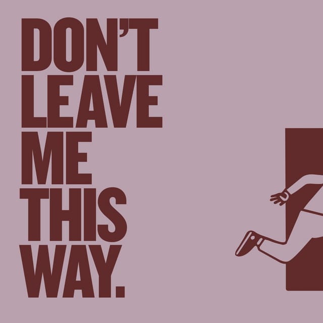 Don't Leave Me This Way