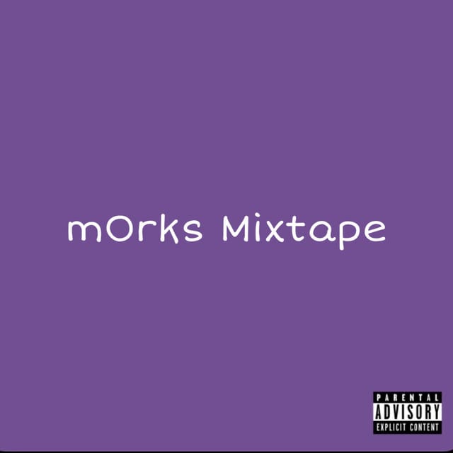 Morks Mixtape