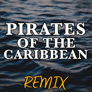 Pirates of the Caribbean - Remix