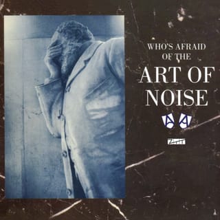 Who's Afraid of the Art of Noise (Deluxe Edition)