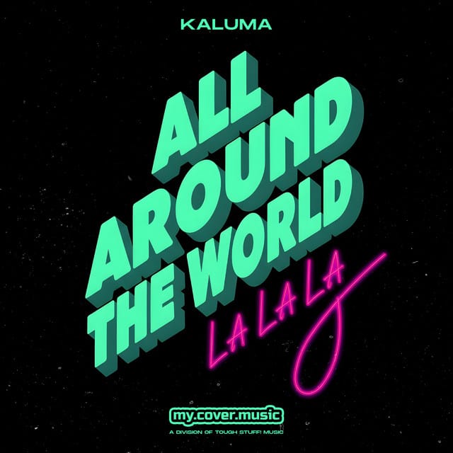 All Around The World (La La La)