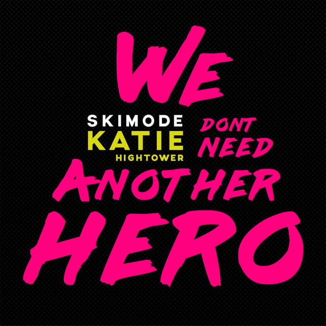 We Don't Need Another Hero