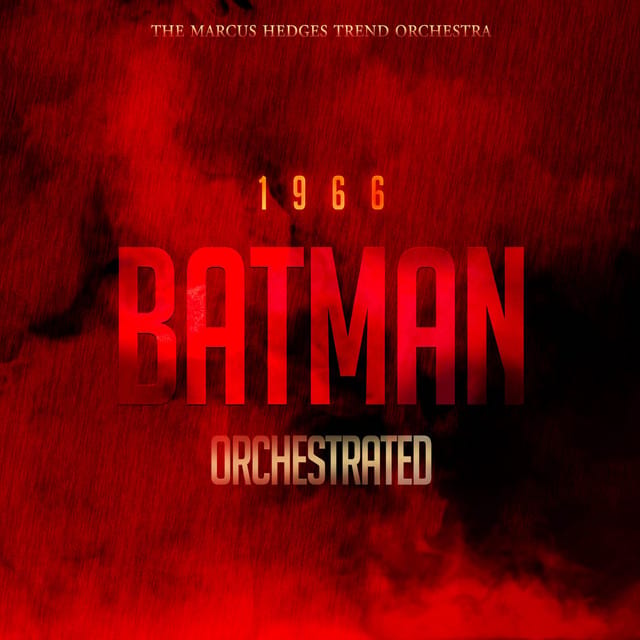 1966 Batman Theme (From “Batman”) [Orchestrated]