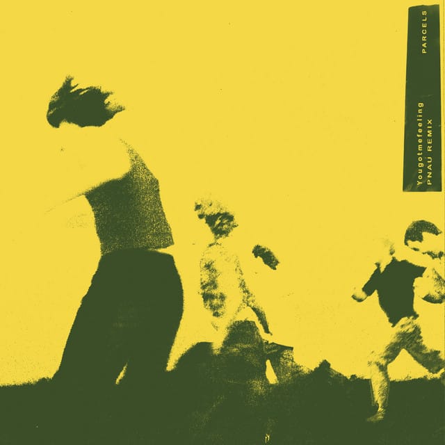 Yougotmefeeling (PNAU Remix)