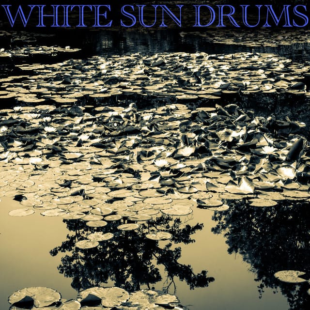 White Sun Drums - Single