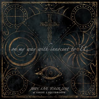 SHIN LIVE TOUR 2018 "on my way with innocent to「U」" at 恵比寿LIQUIDROOM