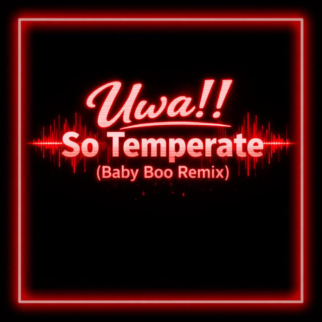 Uwa So Temperate (Baby Boo Remix) - Single