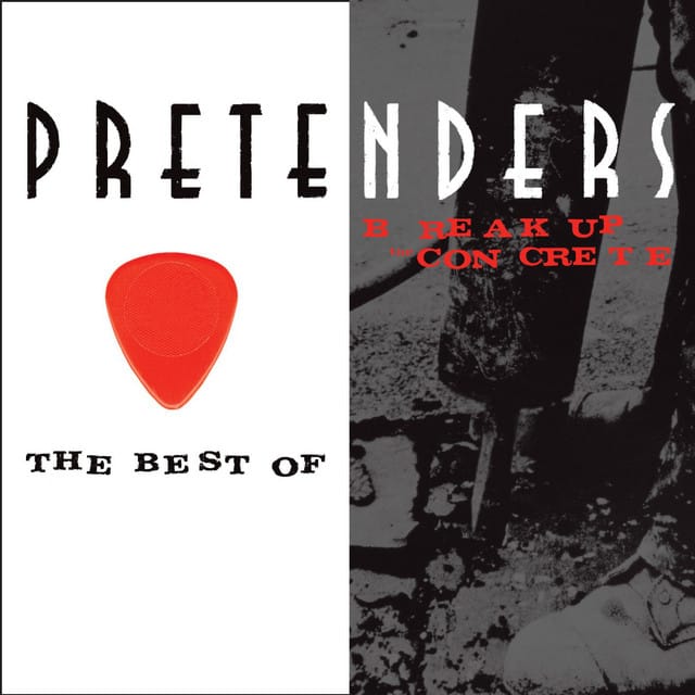 The Best Of / Break Up The Concrete