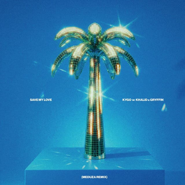 Save My Love (MEDUZA Remix)