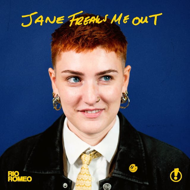 Jane Freaks Me Out