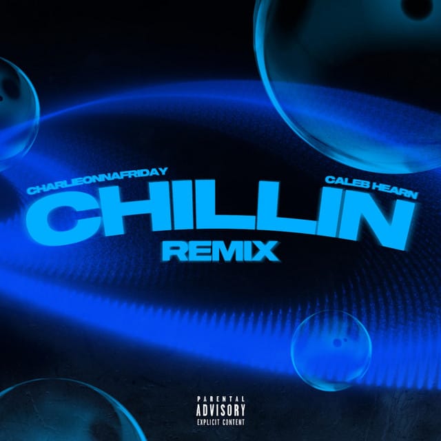 Chillin' - Remix