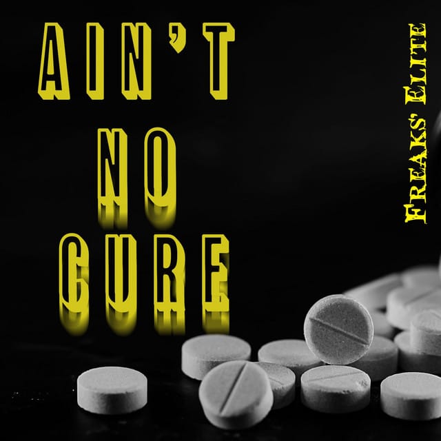 Ain't no cure