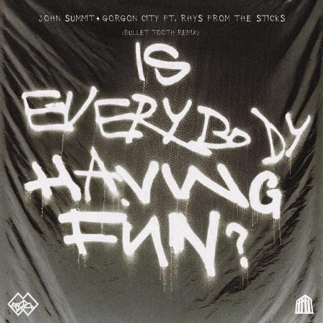 Is Everybody Having Fun? (feat. rhys from the sticks) [bullet tooth Remix]