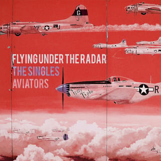 Flying Under the Radar: The Singles