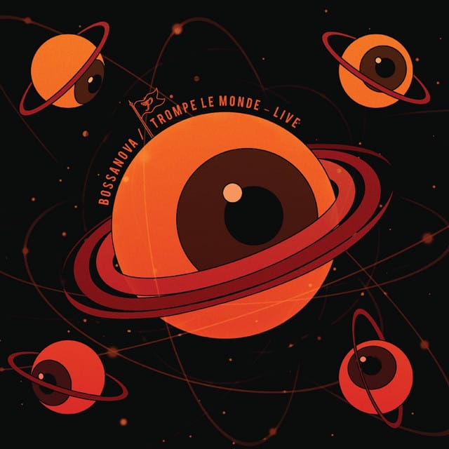 Bossanova x Trompe Le Monde (Live)